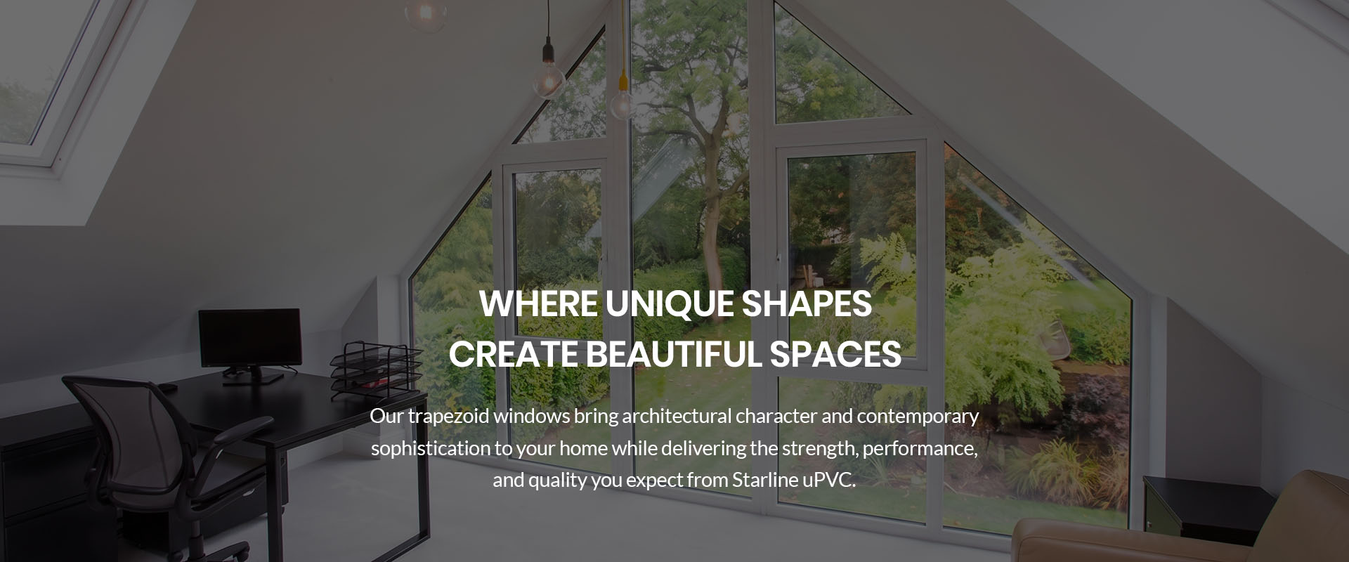 uPVC BannerTrapezoid Windows